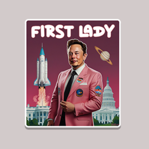 elon,first,lady,get sticky,miami,sticker,vinyl